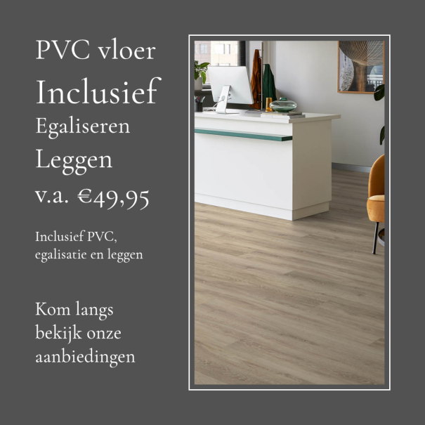 PVC vloer aanbieding inclusief egaliseren en leggen